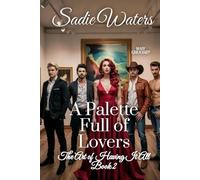A Palette Full of Lovers: A Reverse Harem Romance: The Art of Having it All Book 2