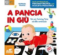 A pancia in giù. Per un tummy time ad alto contrasto. Ediz. a colori. Con tappeto. Con 48 Carte