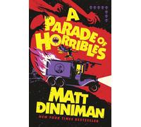 Matt Dinniman Matt Dinniman A Parade of Horribles (Copertina rigida)