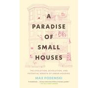 Max Podemski A Paradise of Small Houses (Tascabile)