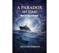 A Paradox in Time: Ships That Pass In the Night: 2