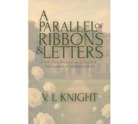 A Parallel of Ribbons & Letters: A Love Story Beyond Pride & Prejudice