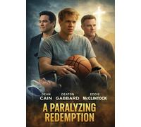 A Paralyzing Redemption Dean Cain Deaton Gabbard Eddie McClintock Josh Menning