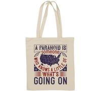 A paranoid is someone who knows a little of what at's going on Natural Cotton Tote Bag Bianco