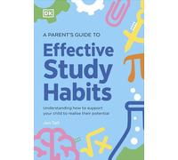 A Parent's Guide to Effective Study Habits