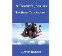 A Parent's Journey: The Bunny Talk Process