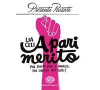 A pari merito. Più diritti per le ragazze, più libertà per tutti