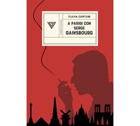 A Parigi con Serge Gainsbourg. Sulle strade della rivoluzione con