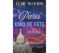 A Paris Kind of Fate: Enemies Become Lovers in a Paris-Style Sweet Romance