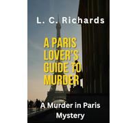 A Paris Lover's Guide to Murder: A Murder in Paris Mystery: 3