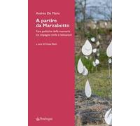 A partire da Marzabotto. Fare politiche della memoria tra impegno civile e istituzioni