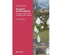 A partire da Marzabotto. Fare politiche della memoria tra impegno civile e istituzioni