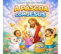 A Pascoa com Jesus