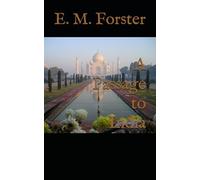 A Passage to India: 1924 Classic British India Novel