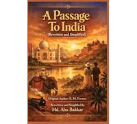 A Passage To India (Rewritten and Simplified)