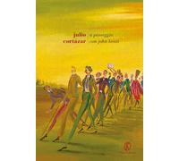 A passeggio con John Keats [Paperback] [Feb 18, 2021] Cortázar, Julio; Vaccaro,