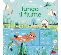 A passeggio lungo il fiume. Ediz. a colori