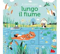 A passeggio lungo il fiume. Ediz. a colori