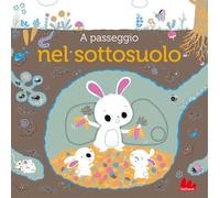 A passeggio nel sottosuolo. Ediz. a colori