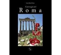 A passeggio per Roma. Ediz. illustrata