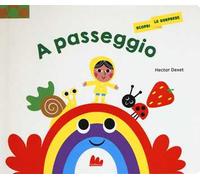 A passeggio. Scopri le sorprese. Ediz. a colori