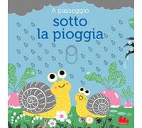 A passeggio sotto la pioggia. Ediz. a colori