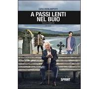 A passi lenti nel buio