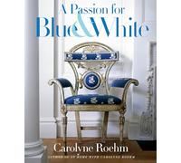 A Passion for Blue and White