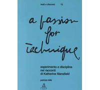 A Passion for technique. Esperimento e disciplina nei racconti di Katherine Mansfield