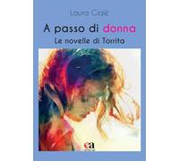 A passo di donna. Le novelle di Torrita