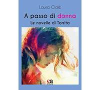 A passo di donna. Le novelle di Torrita