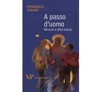 A passo d'uomo. Miracoli e altre tracce