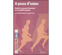 A passo d'uomo. Modelli e strumenti d'intervento per la mobilità pedonale