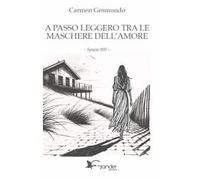A passo leggero tra le maschere dell'amore
