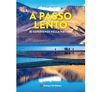 Bazin Sylvain – A passo lento – 85 esperienze nella natura