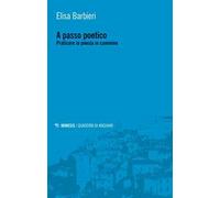 A passo poetico. Praticare la poesia in cammino