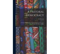 A Pastoral Democracy (Copertina rigida)