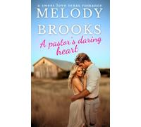 A Pastor's Daring Heart: A Sweet Small Town Christian Romance: 4