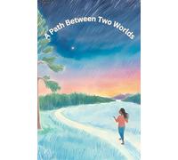 A Path Between Two Worlds