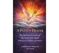 A Path of Prayer: The Spiritual Exercises of the Order of St David