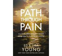 Ed Young Lisa Young A Path through Pain (Copertina rigida)