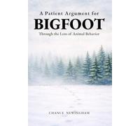 A Patient Argument for Bigfoot: Through the Lens of Animal Behavior