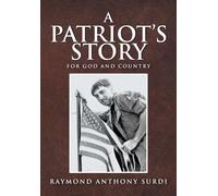 A Patriot's Story: For God and Country