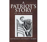 A Patriot's Story: For God and Country