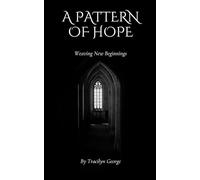 A Pattern of Hope: Weaving New Beginnings