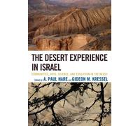 A. Paul Hare The Desert Experience in Israel (Tascabile)