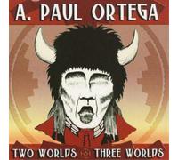 A. Paul Ortega Two Worlds/three Worlds (CD) Album