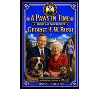 A Paws In Time: Brody and Cooper Meet George H. W. Bush: 41