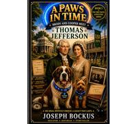 A Paws in Time: Brody and Cooper Meet Thomas Jefferson