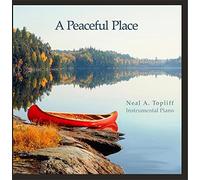 A Peaceful Place by Neal A. Topliff